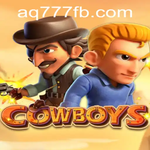 Descubra o Empolgante Jogo Cowboys com AQ777.COM