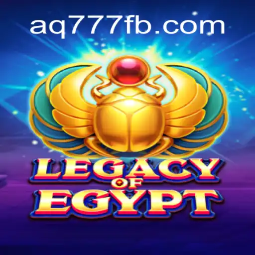 Descubra o Fascinante Mundo de LegacyOfEgypt no AQ777.COM