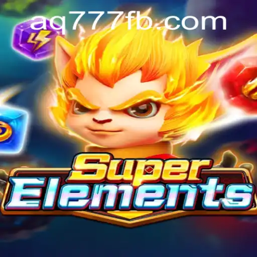 Descubra o Mundo Fascinante de SuperElements com AQ777.COM