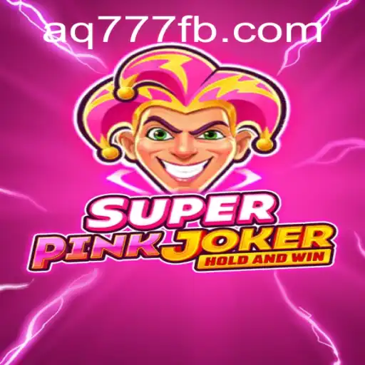 Descubra SuperPinkJoker: O Jogo Que Está Dominando AQ777.COM